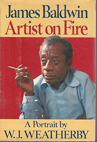 Imagen de archivo de James Baldwin : Artist on Fire a la venta por Better World Books