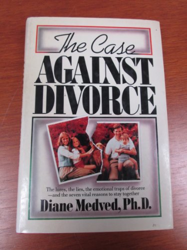 Imagen de archivo de The Case Against Divorce a la venta por Better World Books