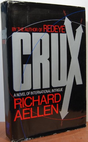 Stock image for Crux: A Novel of International Intrigue for sale by Top Notch Books