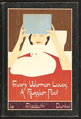Stock image for Every Woman Loves a Russian Poet for sale by Virginia Martin, aka bookwitch