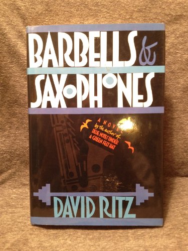 Barbells and Saxophone (9781556111587) by Ritz, David