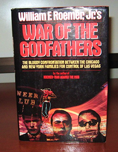 9781556111938: War of the Godfathers: The Bloody Confrontation Between the Chicago and New York Families for Control of Las Vegas