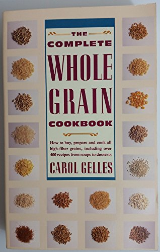 Stock image for The Complete Whole Grain Cookbook for sale by Wonder Book