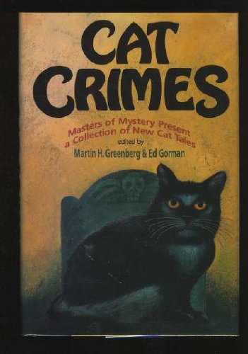 Imagen de archivo de Cat Crimes Various; Gorman, Ed and Greenberg, Martin H. a la venta por Michigander Books