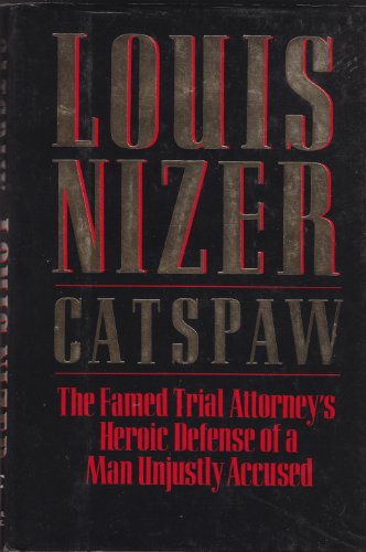 9781556112768: Catspaw: The Famed Trial Attorney's Heroic Defense of a Man Unjustly Accused