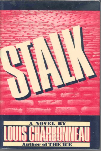 Beispielbild fr Stalk: A Novel of Suspense zum Verkauf von Kennys Bookshop and Art Galleries Ltd.