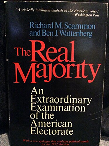 Imagen de archivo de The Real Majority: The Classic Examination American Electorate a la venta por Half Price Books Inc.