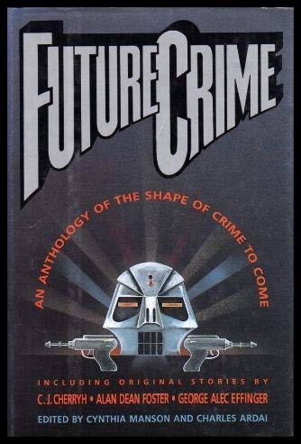 Beispielbild fr Future Crime: An Anthology of the Shape of Crime to Come zum Verkauf von HPB-Ruby