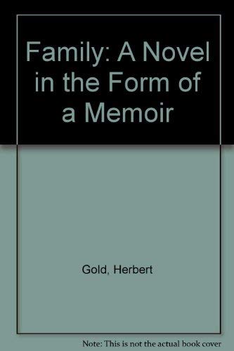 Family: A Novel in the Form of a Memoir (9781556113154) by Gold, Herbert
