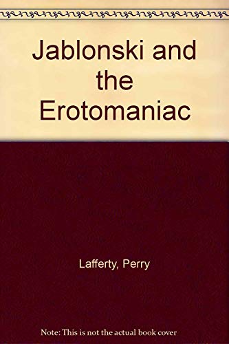 Stock image for JABLONSKI AND THE EROTOMANIAC for sale by Billthebookguy