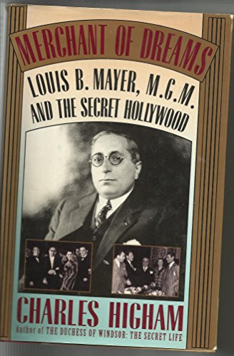 Beispielbild fr Merchant of Dreams : Louis B. Mayer, M.G.M., and the Secret Hollywood zum Verkauf von Better World Books