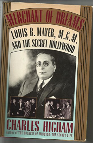 Stock image for Merchant of Dreams : Louis B. Mayer, M.G.M., and the Secret Hollywood for sale by Better World Books: West