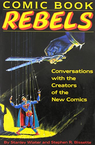 9781556113543: Comic Book Rebels: Conversations with the Creators of the New Comics