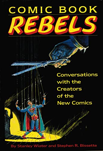 9781556113550: Comic Book Rebels: Conversations With the Creators of the New Comics