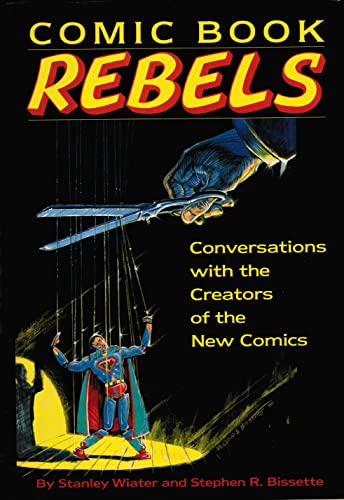 Stock image for Comic Book Rebels: Conversations with the Creators of the New Comics for sale by Books Unplugged