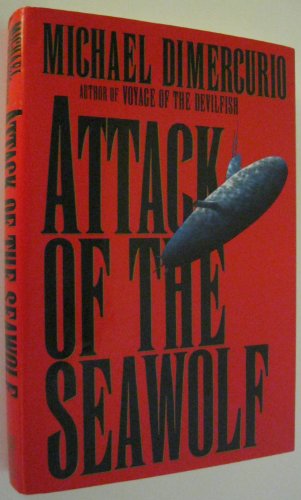 9781556113604: Attack of the Seawolf: A Novel