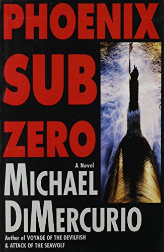 9781556113925: Phoenix Sub Zero: A Novel