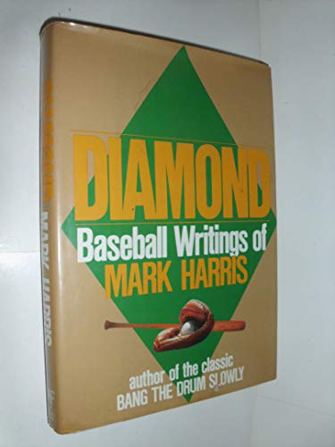 Beispielbild fr The Diamond : Baseball Writings of Mark Harris zum Verkauf von Vashon Island Books