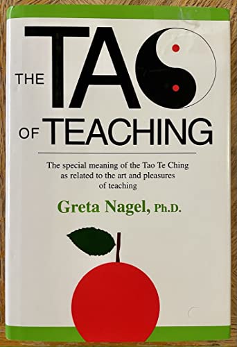 9781556114168: The Tao of Teaching: The Special Meaning of the Tao TE Ching as Related to the Art and Pleasures o Teaching