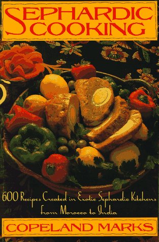 Stock image for Sephardic Cooking: 600 Recipes Created in Exotic Sephardic Kitchens from Morocco to India. for sale by Henry Hollander, Bookseller