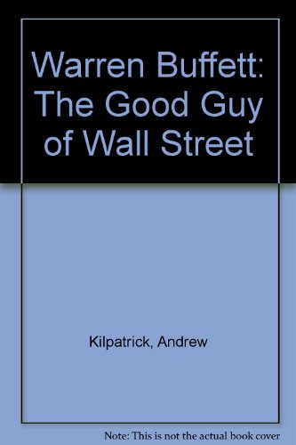 Beispielbild fr Warren Buffett: The Good Guy of Wall Street zum Verkauf von Wonder Book