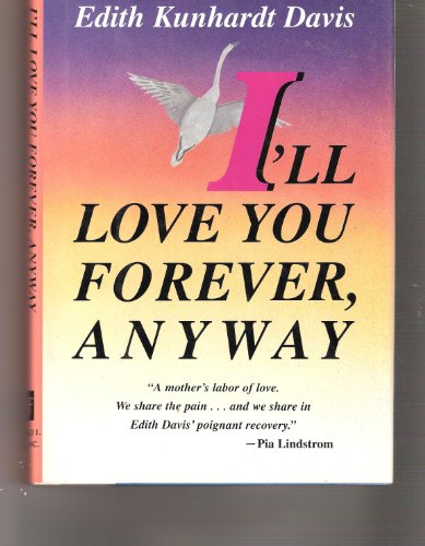Imagen de archivo de I'll Love You Forever, Anyway a la venta por Better World Books