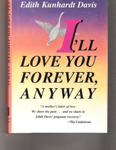 Stock image for I'll Love You Forever, Anyway for sale by ThriftBooks-Atlanta