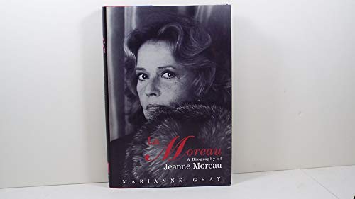 Stock image for La Moreau - A Biography of Jeanne Moreau for sale by Books of the Smoky Mountains