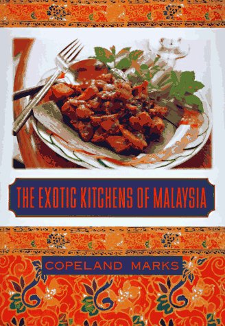 Stock image for The Exotic Kitchens of Malaysia for sale by Bookmans