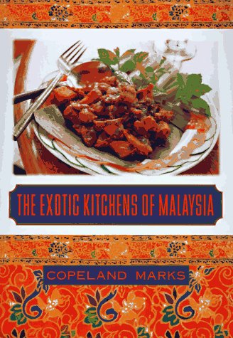 Stock image for The Exotic Kitchens of Malaysia for sale by Books of the Smoky Mountains