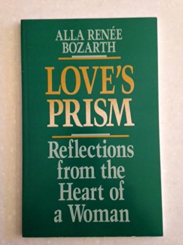 Stock image for Love's Prism: Reflections From The Heart Of A Woman for sale by HPB-Emerald