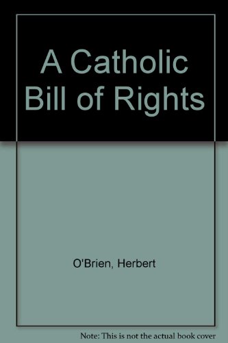 Stock image for A Catholic Bill of Rights for sale by Wonder Book