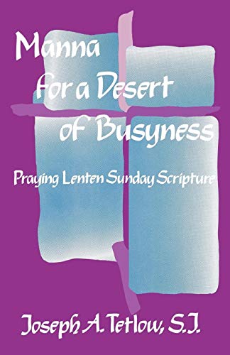 Stock image for Manna for a Desert of Busyness: Praying Lenten Sunday Scripture for sale by BooksRun