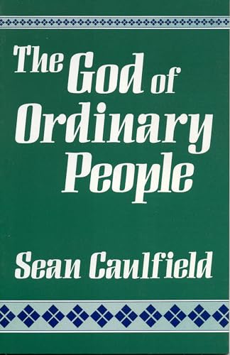 Stock image for The God of Ordinary People: A Spirituality for sale by UHR Books