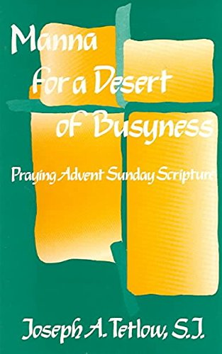 Stock image for Manna for a Desert of Busyness: Praying Advent's Sunday Scriptures for sale by ThriftBooks-Atlanta