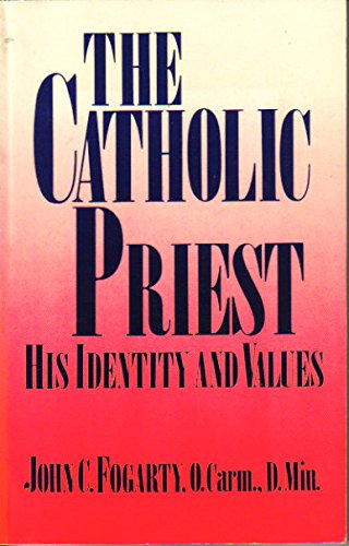 Imagen de archivo de The Catholic Priest : His Identity and Values a la venta por Better World Books