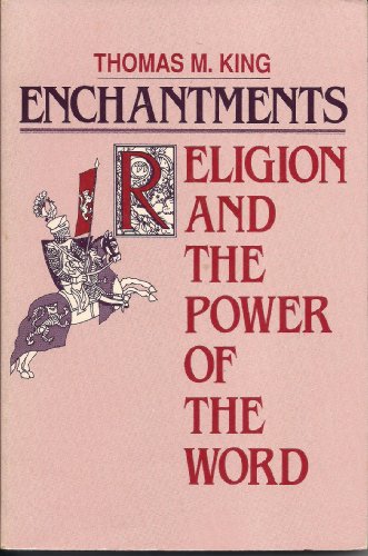 Beispielbild fr Enchantments: Religion and Power of the Word zum Verkauf von The Maryland Book Bank