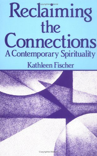 9781556122712: Reclaiming the Connections: A Contemporary Spirituality