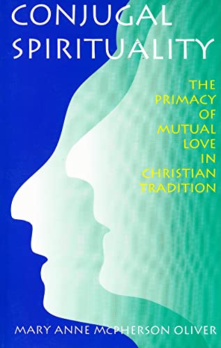 9781556123122: Conjugal Spirituality: The Primacy of Mutual Love in Christian Tradition