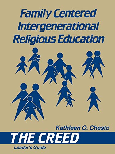 Family-Centered Intergenerational Religious Education Year 4 : The Creed - Chesto, Kathleen O'Connell