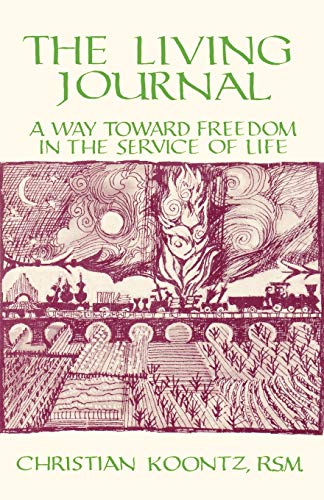 Beispielbild fr The Living Journal: A Way Toward Freedom in the Service of Life zum Verkauf von Lowry's Books