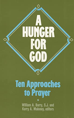 Stock image for A Hunger for God: Ten Approaches to Prayer for sale by Mount Angel Abbey Library