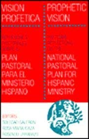 Imagen de archivo de Prophetic Vision / Vision Profetica: Pastoral Reflections on the National Pastoral Plan for Hispanic Ministry a la venta por HPB-Emerald