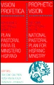 Stock image for Prophetic Vision / Vision Profetica: Pastoral Reflections on the National Pastoral Plan for Hispanic Ministry for sale by HPB-Emerald