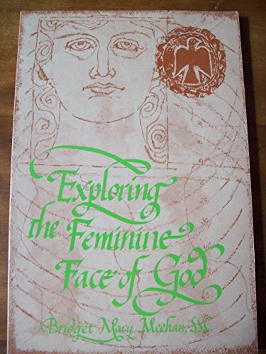 Stock image for Exploring the Feminine Face of God for sale by HPB-Emerald