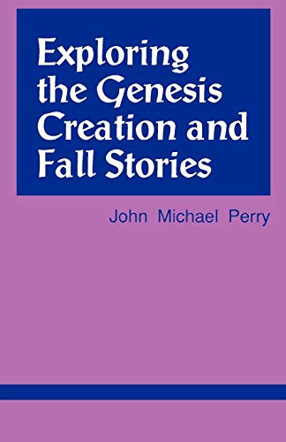 Beispielbild fr Exploring the Genesis Creation and Fall Stories zum Verkauf von Better World Books