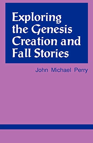 Stock image for Exploring the Genesis Creation and Fall Stories for sale by Better World Books