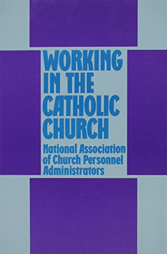 Stock image for Working in the Catholic Church : An Attitudinal Survey for sale by Better World Books