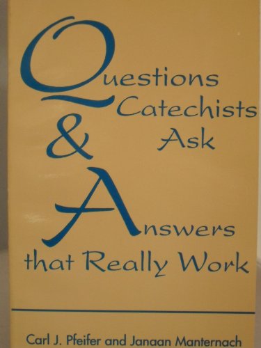 9781556126208: Questions Catechists Ask and Answers that Really Work