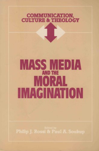 Stock image for Mass Media and the Moral Imagination (Communication, Culture and Theology) for sale by Open Books